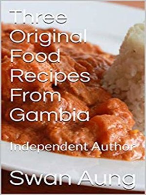 cover image of Three Original Food Recipes From Gambia